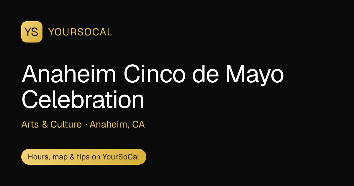 Anaheim Cinco de Mayo Celebration — Anaheim, CA | YourSoCal