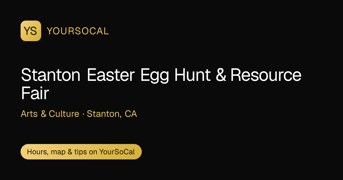 Stanton Easter Egg Hunt & Resource Fair | YourSoCal